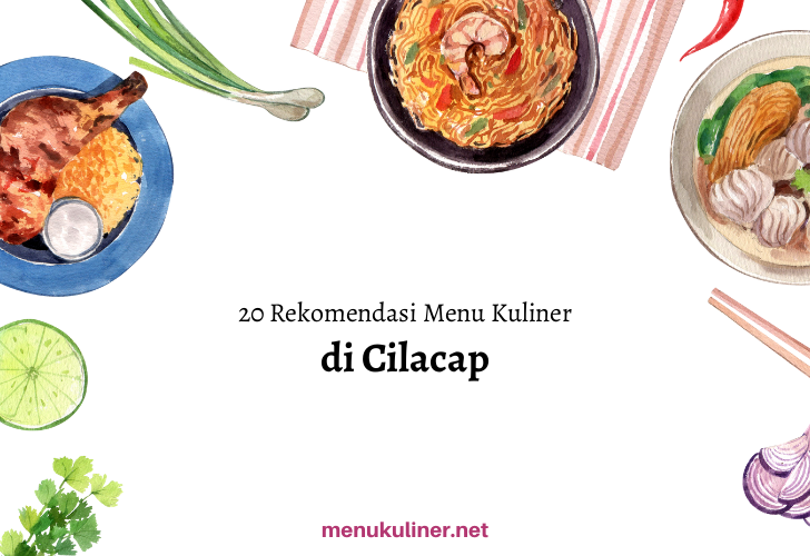 Rasa Cilacap yang Menggoda di Setiap Gigitan